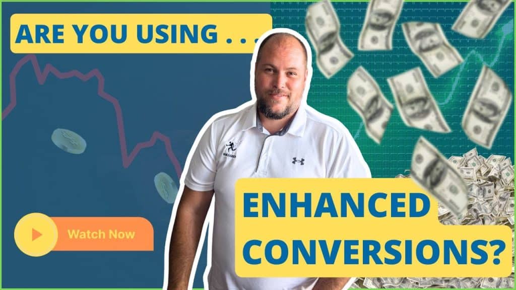 are your google ads using enhanced conversions